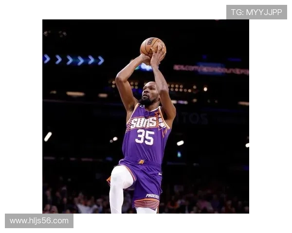 杜兰特关键时刻单打命中率提升 拉开与杜兰特错位防守差距